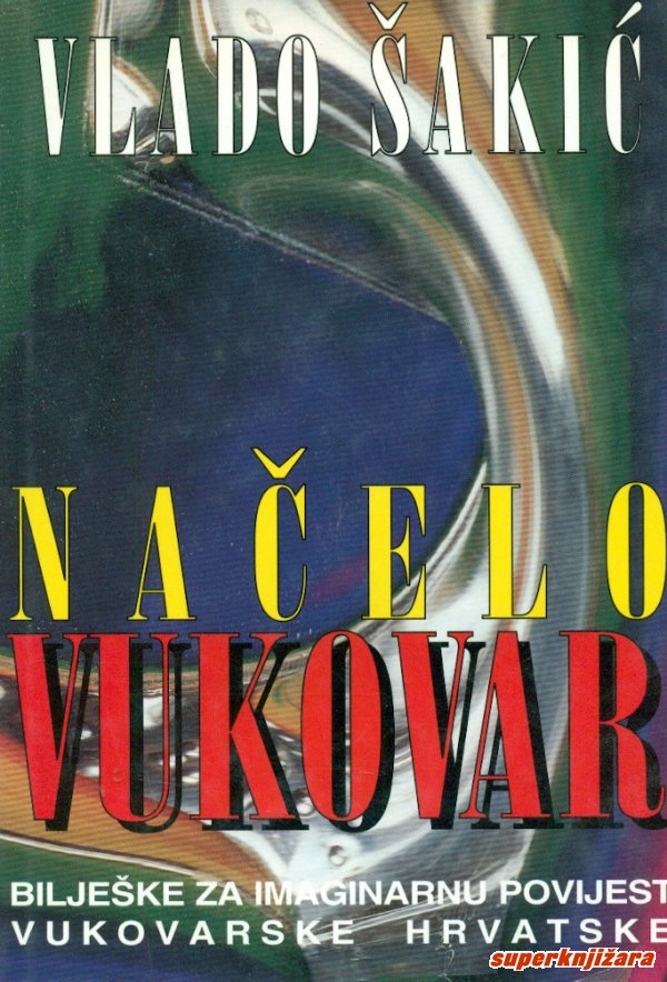 Na Elo Vukovar Bilje Ke Za Imaginarnu Povijest Vukovarske Hrvatske